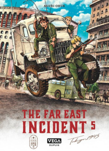The Far East Incident Tome 5 - Ohue Aguri ; Fujimoto Satoko