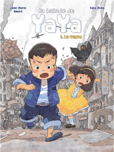 La balade de Yaya Tome 1 : La fugue - Omont Jean-Marie ; Zhao Golo ; Girard Charlotte ;