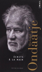 Ecrits à la main. Edition bilingue français-anglais - Ondaatje Michael ; Lederer Michel