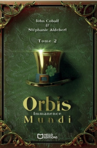 Orbis Mundi. Tome 2, Immanence - Cobalt John ; Aldebert Stéphanie