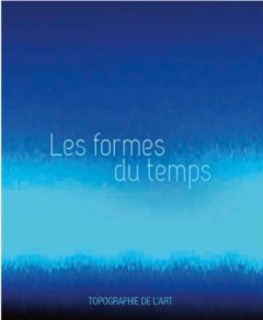 Les formes du temps - Orgeval Domitille d'