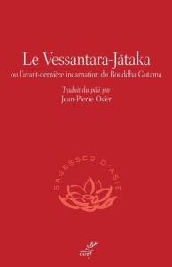 Le Vessantara-Jataka. Ou l'avant-dernière incarnation du Bouddha Gotama - Osier Jean-Pierre