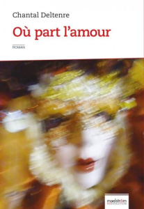 OU PART L'AMOUR - DELTENRE CHANTAL