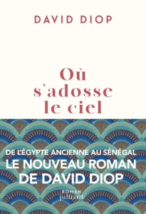 Où s'adosse le ciel - Diop David