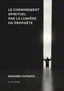 Le Cheminement Spirituel par la Lumière du Prophète - Ouhraich Mohamed