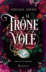 Dominions Tome 2 : Le trône volé - Owen Abigail ; Casse-Castric Emmanuelle