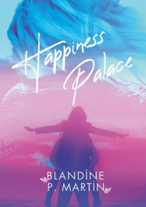 Happiness palace - Martin Blandine P.