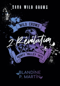 Wild Crows - 2. Révélation - P. Martin blandine