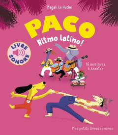 Paco, ritmo latino ! - Le Huche Magali