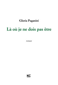 Là où je ne dois pas être - Paganini Gloria
