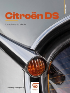 Citroën DS. La voiture du siècle - Pagneux Dominique