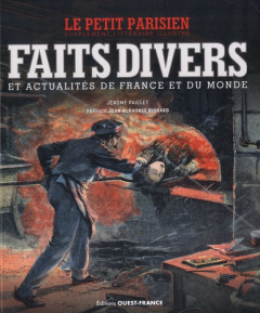 Faits divers et actualités de France et du monde - Paillet Jerome ; Richard Jean-Alphonse