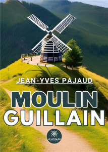 Moulin Guillain - Pajaud Jean-Yves