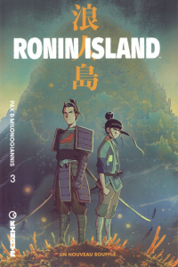 Ronin Island Tome 3 : Un nouveau souffle - Pak Greg ; Milonogiannis Giannis ; Kniivila Irma ;
