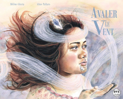 Avaler le vent - Gloria Hélène ; Pallaro Aline