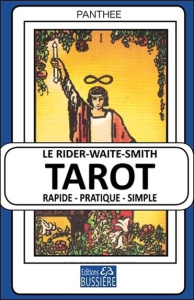 Le Rider-Waite-Smith Tarot. Rapide, pratique, simple - PANTHEE