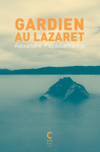 Gardien au lazaret - Papadiamantis Alexandre ; Bouchet René
