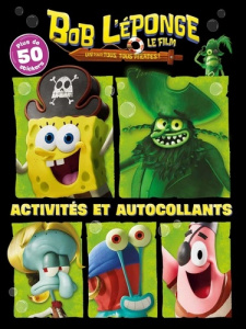 Bob l'éponge - Le Film Un pour tous, tous pirates ! Activités et autocollants, plus de 50 stickers - PARAMOUNT