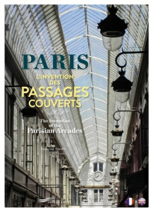 Paris L'invention des passages couverts. Edition bilingue français-anglais - Ravelle Françoise