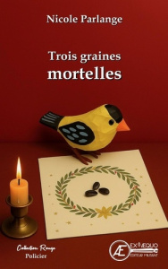 Trois graines mortelles - Parlange Nicole