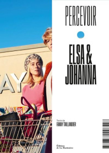 Elsa & Johanna. Edition bilingue français-anglais - Parra Elsa ; Benaïnous Johanna ; Taillandier Fanny
