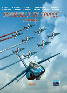 Patrouille de France. L'épopée - Coste Franck ; Stoffel Eric
