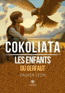 Cokoliata. Les enfants du Gerfaut - Pauker Léon