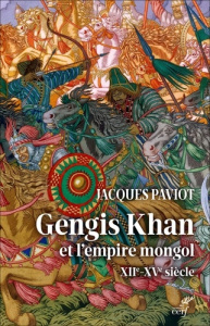 Gengis Khan et l'empire mongol, XIIe-XVe siècle - PAVIOT JACQUES