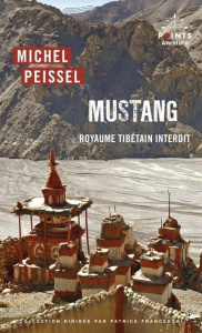 Mustang. Royaume tibétain interdit - Peissel Michel