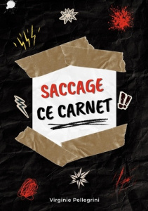 Saccage ce carnet. Carnet créatif anti-stress pour lâcher prise, gribouiller, raturer, déchirer et l - Pellegrini Virginie