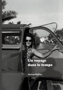 Un voyage dans le temps - Peltier Michel