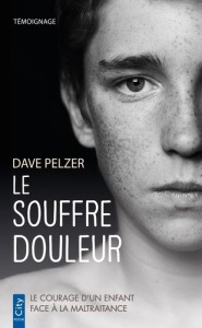 Le souffre-douleur - Pelzer Dave ; Domis Benoît