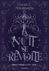 Lorsque tombera la nuit Tome 2 : La nuit se révolte - Peñaranda Chloe C. ; Le Jalu Loïc