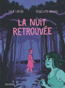 La nuit retrouvée - Lafon Lola ; Bagieu Pénélope
