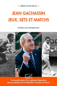 Jean Gachassin. Jeux, sets et matchs - Penot Christophe