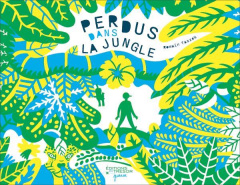 Perdus dans la jungle - Taszek Romain