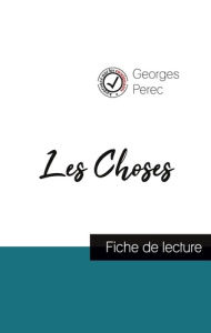 Les Choses de Georges Perec (fiche de lecture et analyse complète de l'oeuvre) - Perec Georges