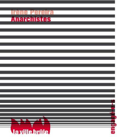 Anarchistes - Pereira Irène