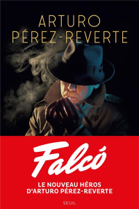 Falco - Pérez-Reverte Arturo ; Iaculli Gabriel