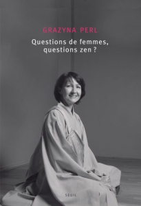 Quand la fleur se fane, où s'en va son parfum ? Enseignements d'une maître zen - Perl Grazyna ; Procopio Federico