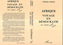 Afrique, voyage en démocratie. Les années cha cha - Perret Thierry