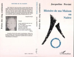 Histoire de ma maison ou Naître - PERSINI JACQUELINE