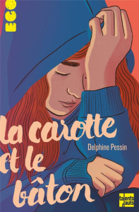 La carotte et le bâton - Pessin Delphine