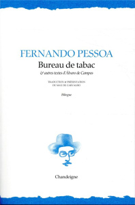 Bureau de tabac et autres textes d'Alvaro de Campos. Edition bilingue français-portugais - Pessoa Fernando ; Carvalho Max de