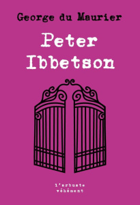 Peter Ibbetson - Du Maurier George ; Escoube Lucienne ; Collard Jac
