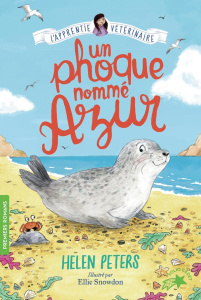 L'apprentie vétérinaire Tome 13 : Un phoque nommé Azur - Peters Helen ; Snowdon Ellie ; Rubio-Barreau Vanes