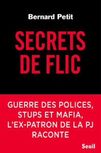 Secrets de flics - Petit Bernard