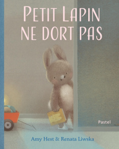 Petit Lapin ne dort pas - Hest Amy ; Liwska Renata ; Gwendoline Aude