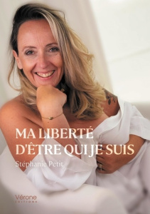 Ma liberté d'être qui je suis - Petit Stéphanie
