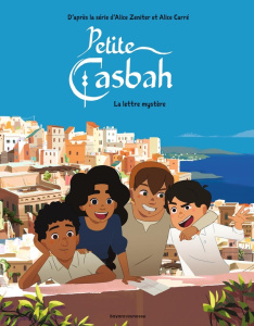 Petite casbah Tome 2 : La lettre mystère - Lewalle Capucine ; Zeniter Alice ; Carré Alice ; S